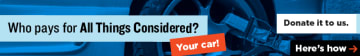 Donate to Support All Things Considered - 320x50 preview image